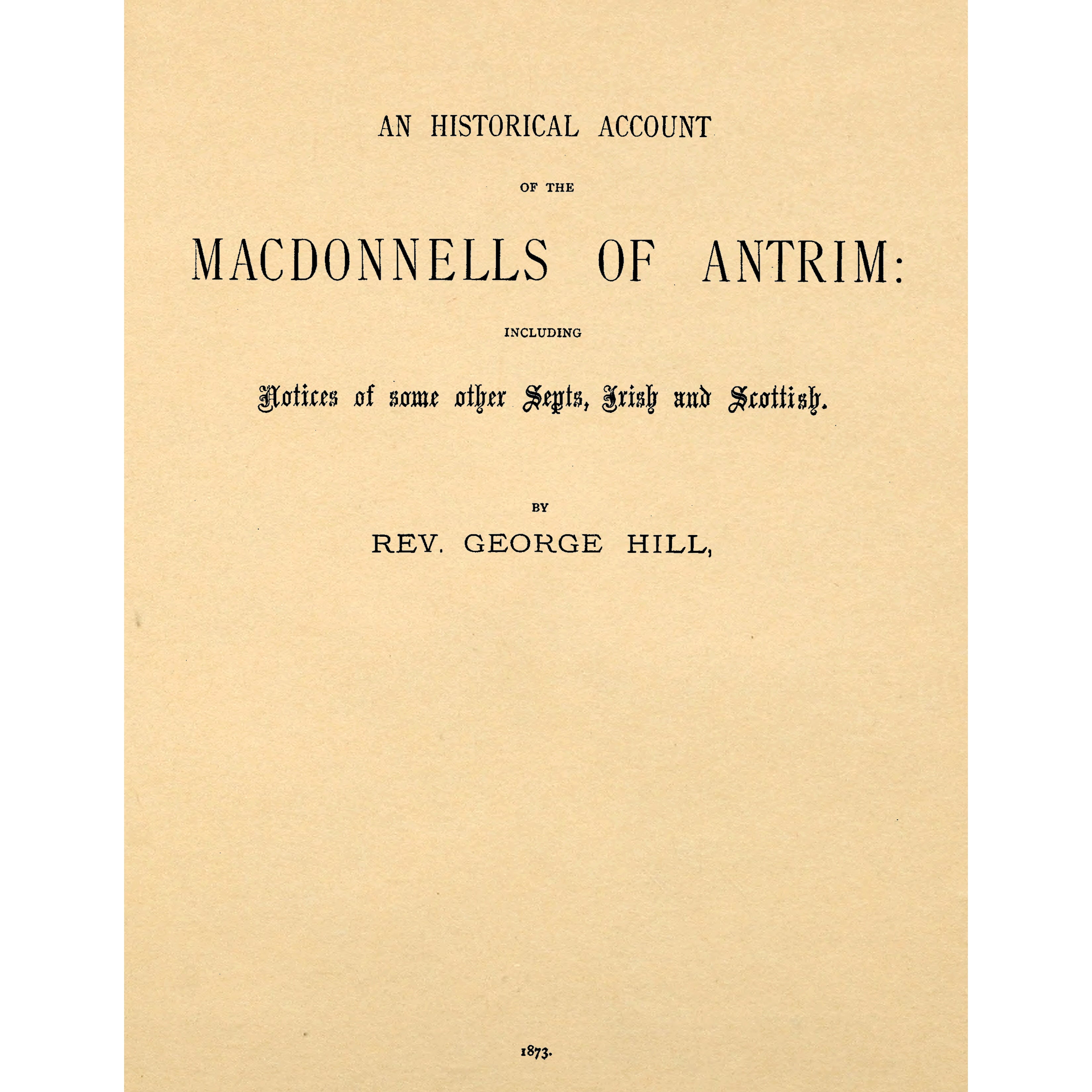 An Historical Account of the The MacDonnels of Antrim [Ireland]: