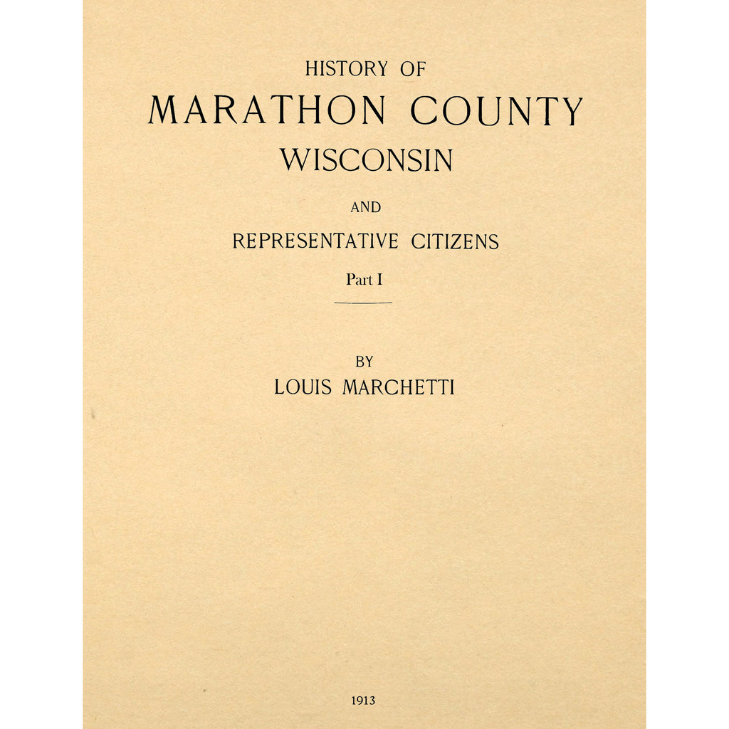 History Of Marathon County Wisconsin And Representative Citizens