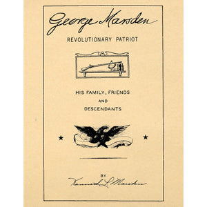 George Marsden, Revolutionary Patriot; His Family, Friends and Descendants
