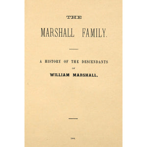 The Marshall family : a history of the descendants of William Marshall (born 1722, died 1796)