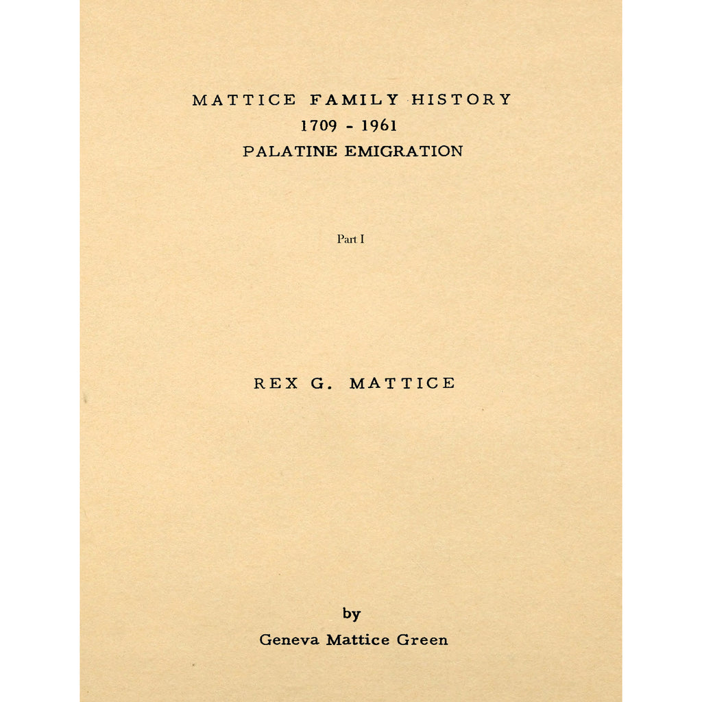 Mattice Family History 1709 - 1961;