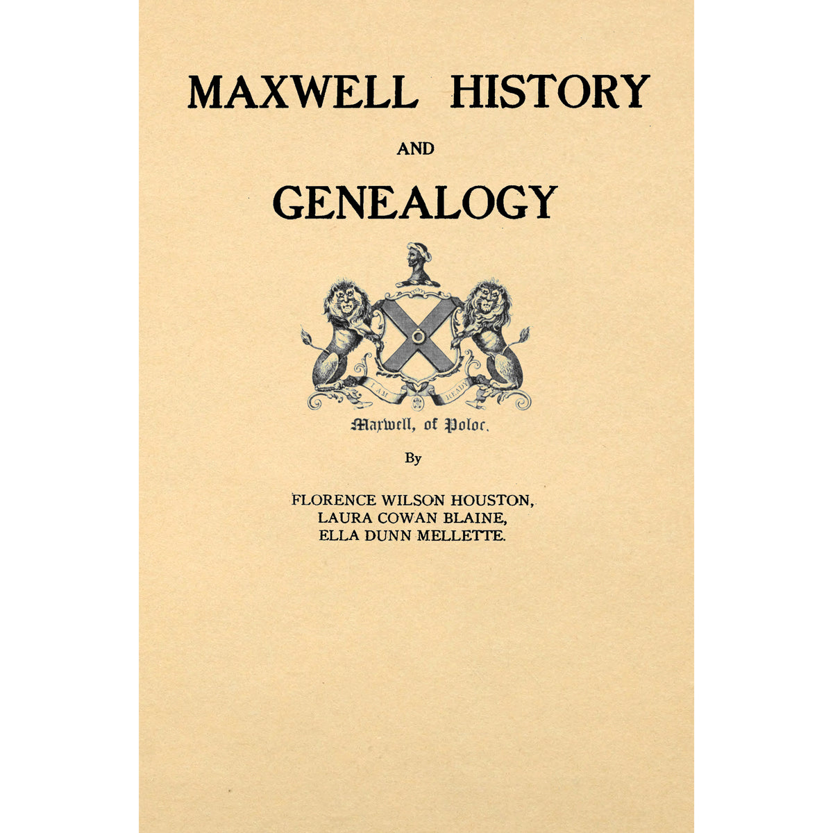 Maxwell History and Genealogy; – Apple Manor Press