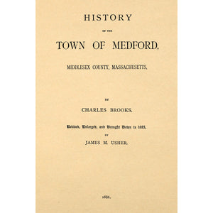 History of the town of Medford, Middlesex County, Massachusetts, from its first settlement in 1630 to 1855