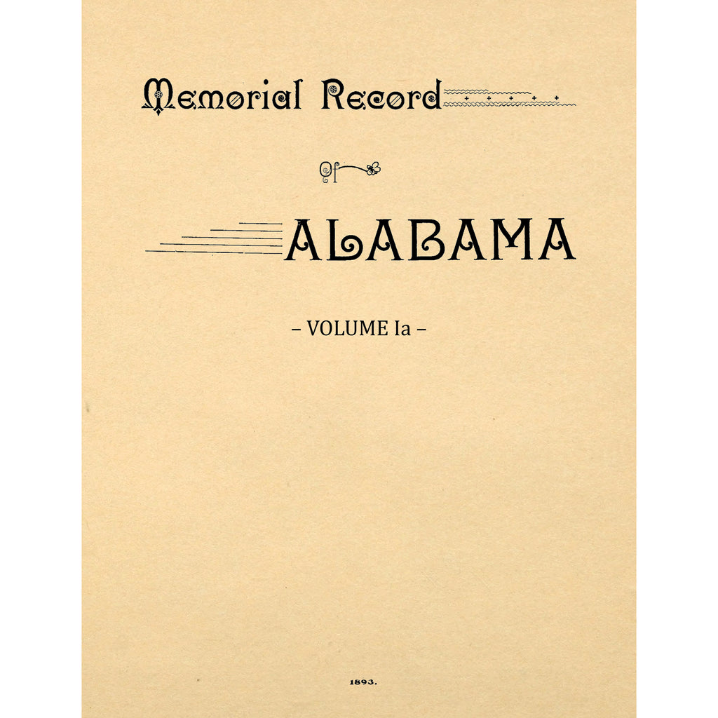 Memorial Record of Alabama [Two Volumes Reprinted in Four]