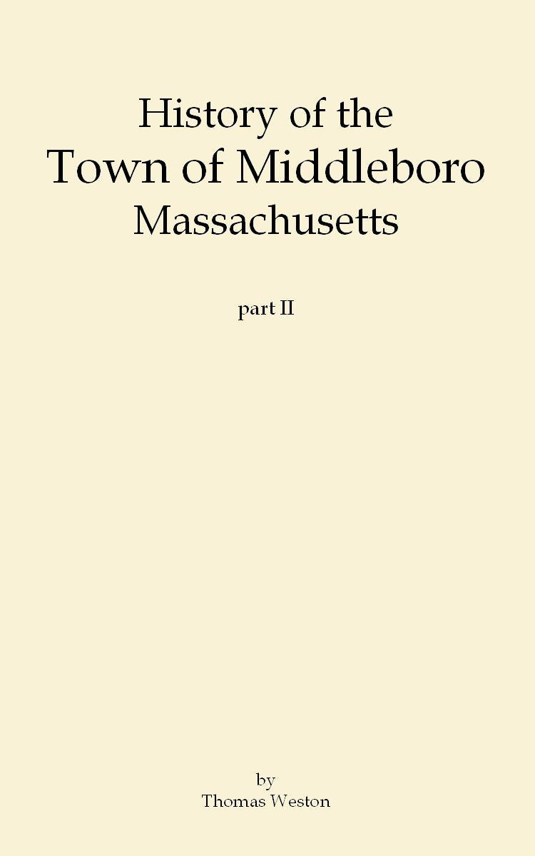 History of the Town of Middleboro Massachusetts