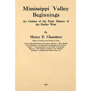 Mississippi Valley beginnings, an outline of the early history of the earlier West