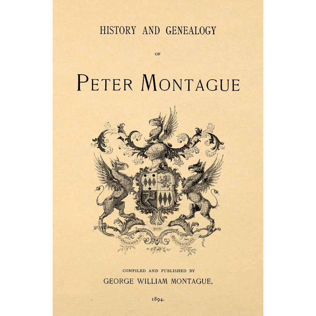 History and genealogy of Peter Montague, of Nansemond and Lancaster Counties, Virginia