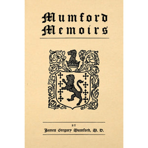 Mumford memoirs, being the story of the New England Mumfords from the year 1655 to the present time