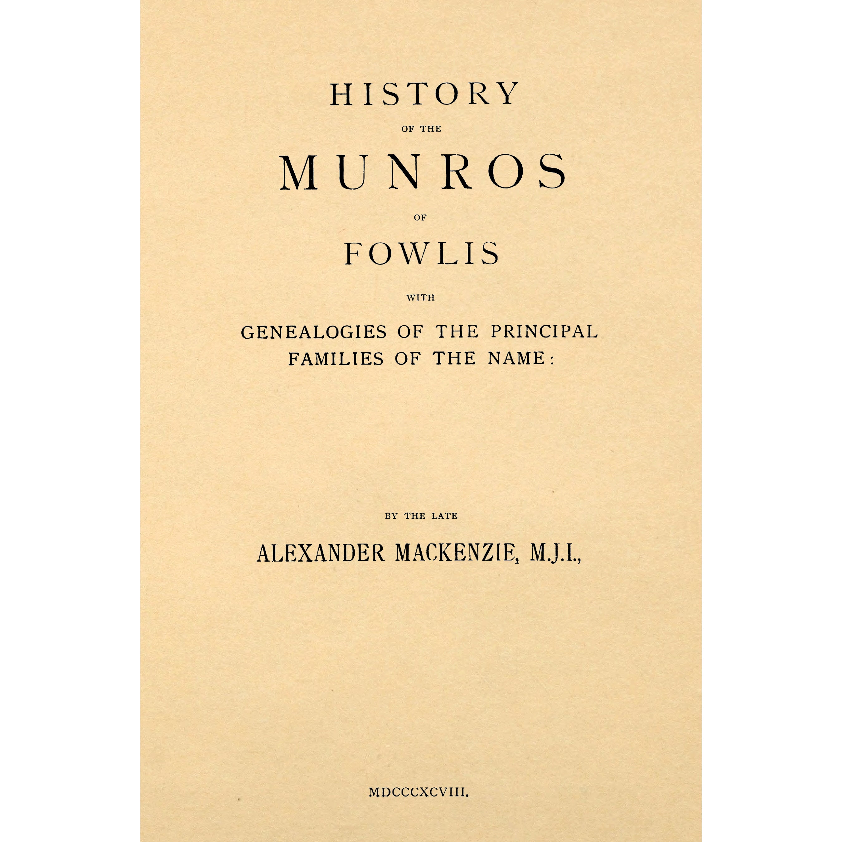 History of the Munros of Fowlis with genealogies of the principal families of the name