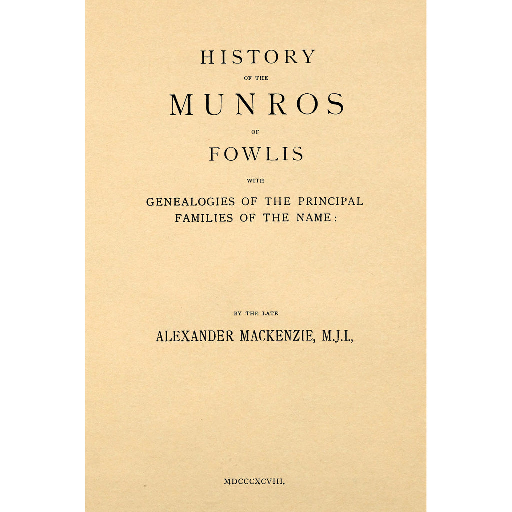 History of the Munros of Fowlis with genealogies of the principal families of the name