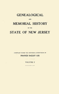 Genealogical and Memorial History of the State of New Jersey, Volume I