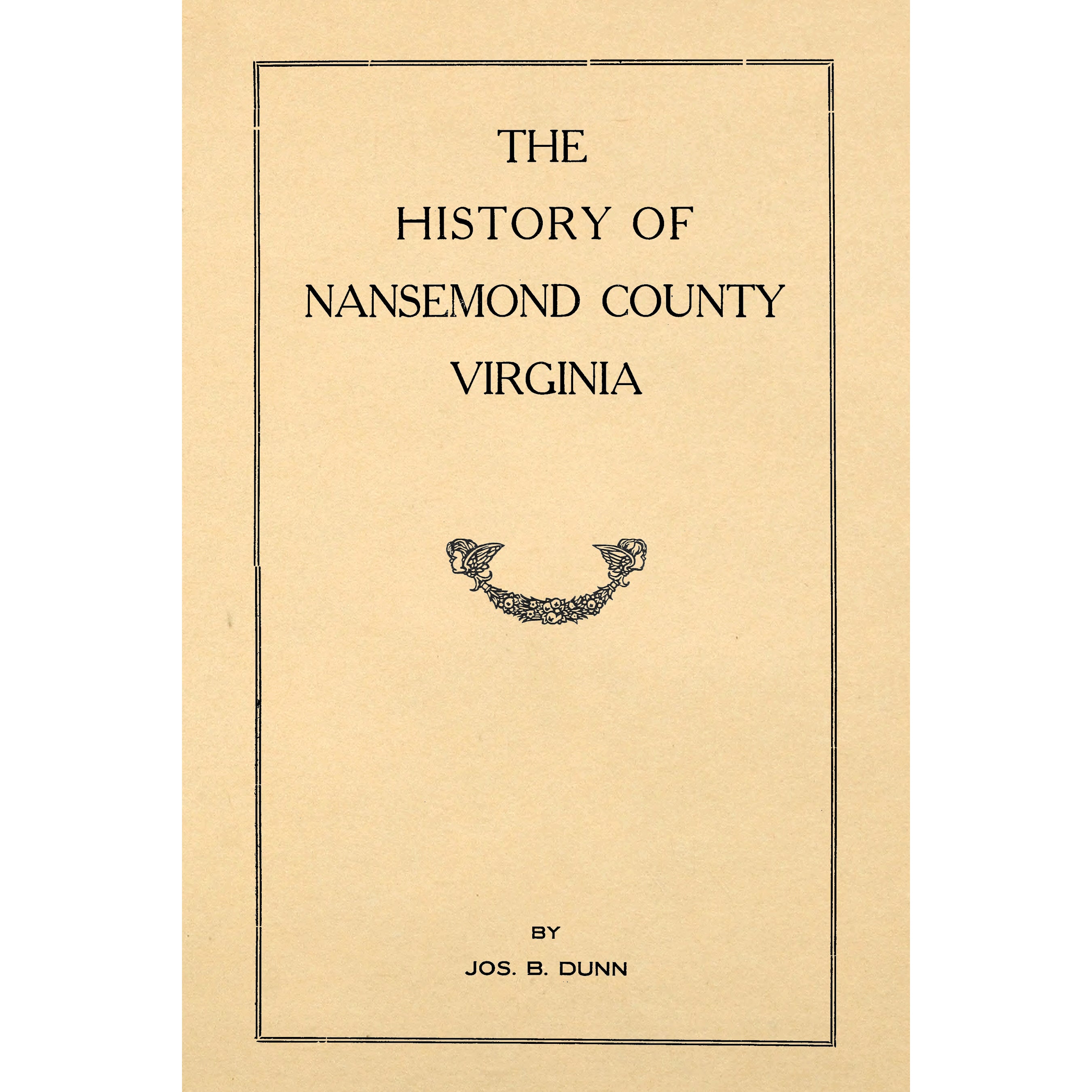 The history of Nansemond County, Virginia