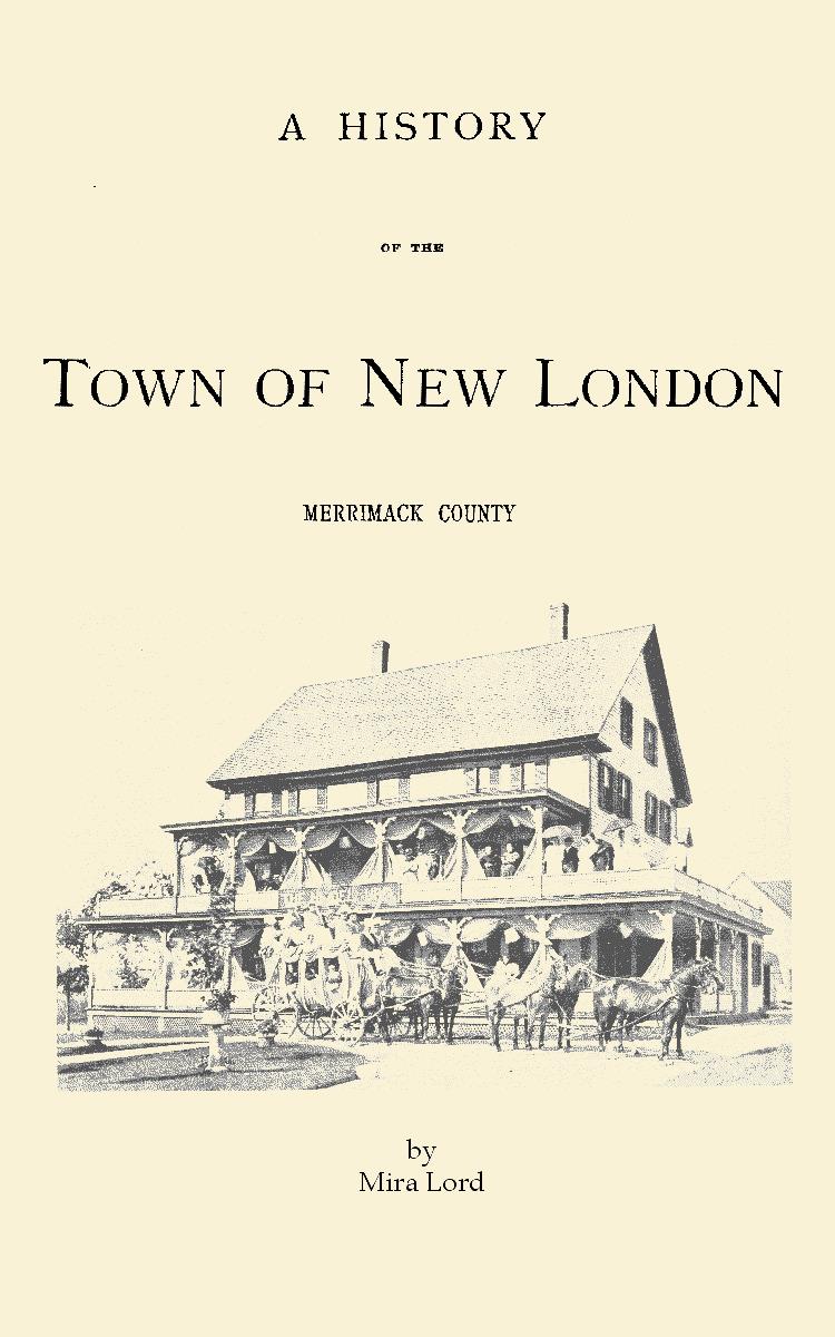 A History of the Town of New London, Merrimack County, New Hampshire, 1779 - 1899