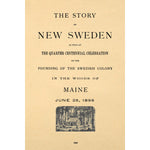 The Story of New Sweden [Maine]