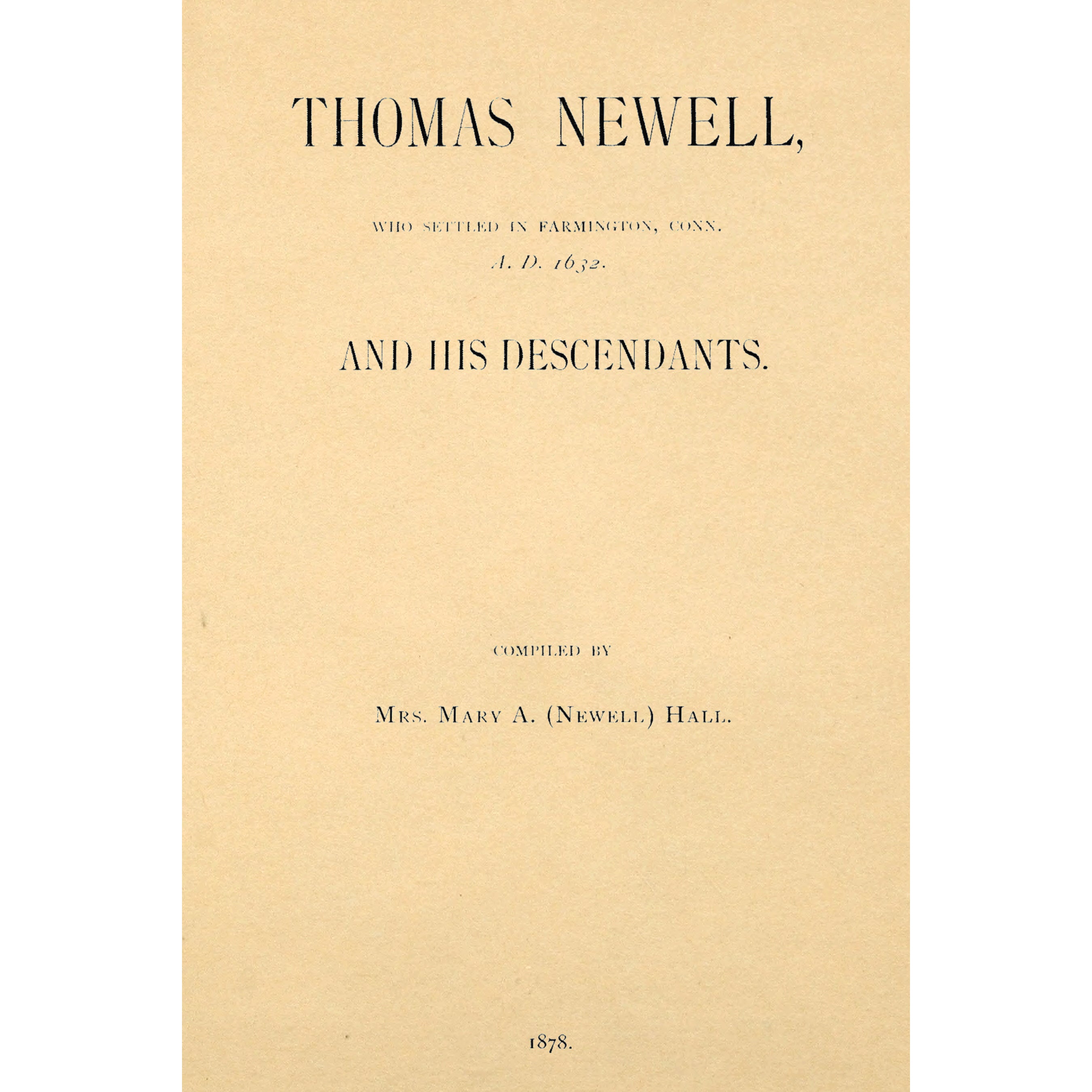 Thomas Newell Who Settled in Farmington Connecticut A.D. 1632