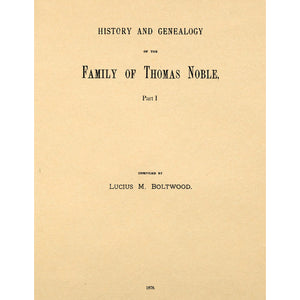 History And Genealogy Of The Family Of Thomas Noble Of Westfield, Mass