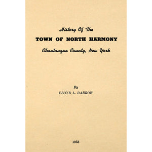 History of the Town of North Harmony, Chautaugua county, New York.  2 volumes in 1