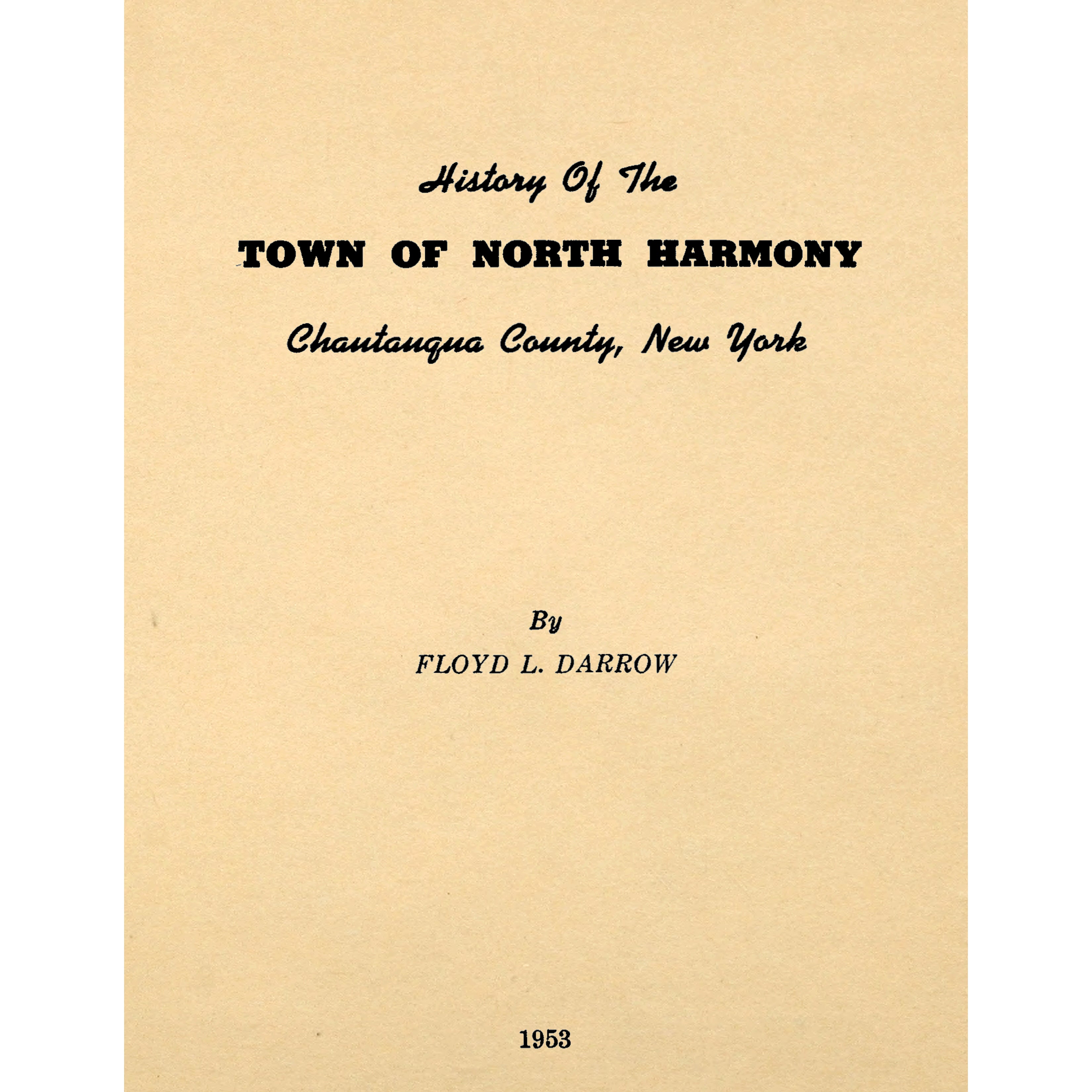 History of the Town of North Harmony, Chautaugua county, New York.  2 volumes in 1