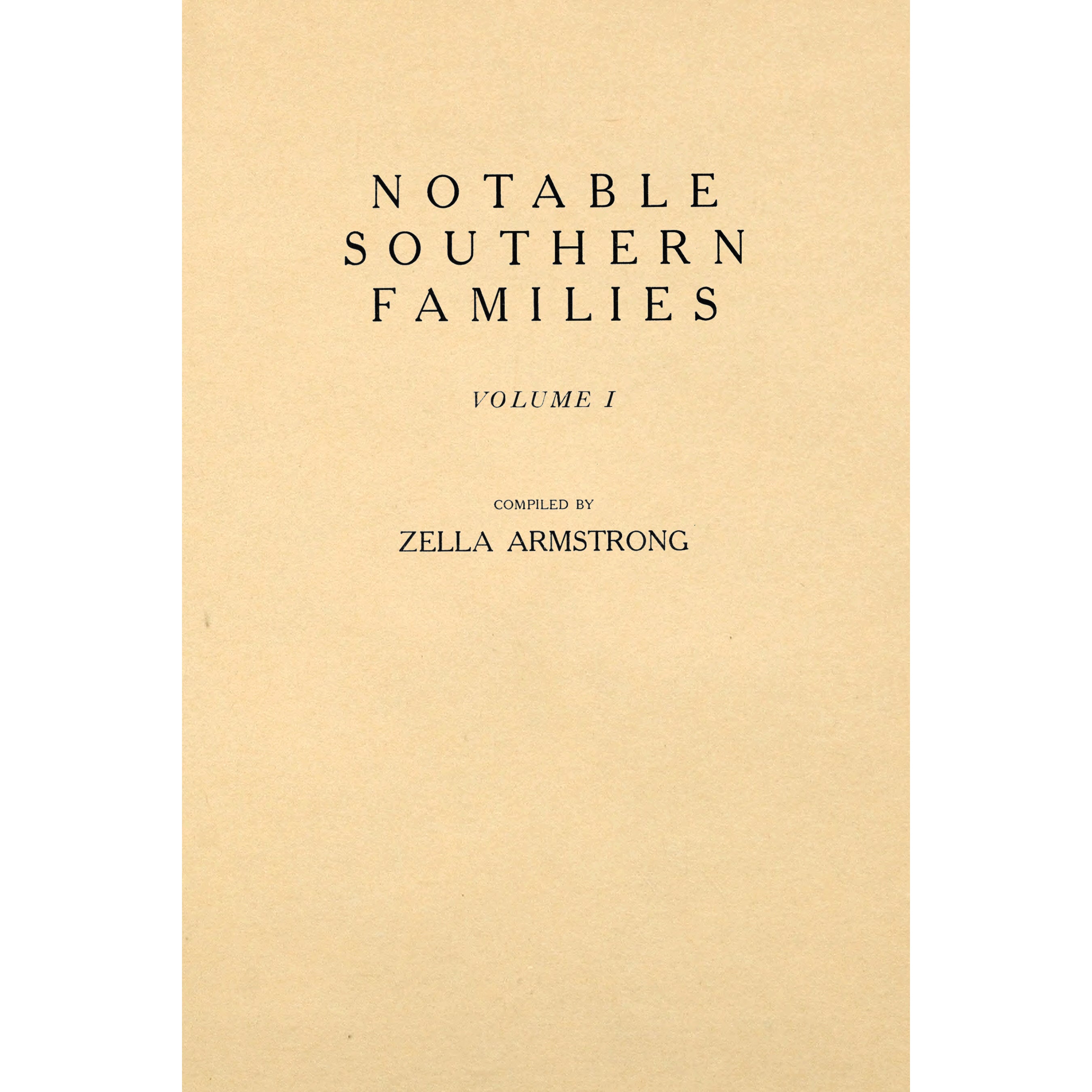 Notable Southern Families; Volume I: