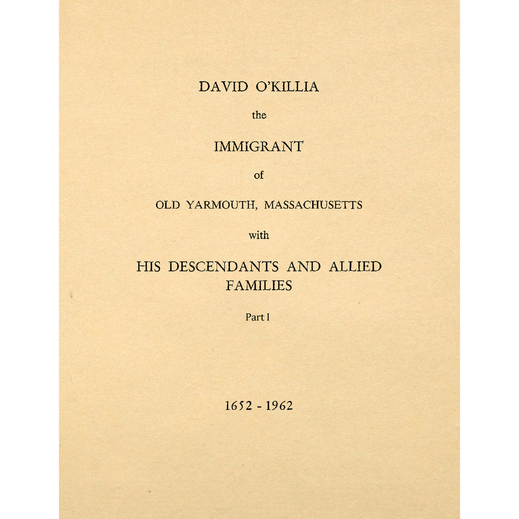 David O'killia The Immigrant Of Old Yarmouth, Massachusetts
