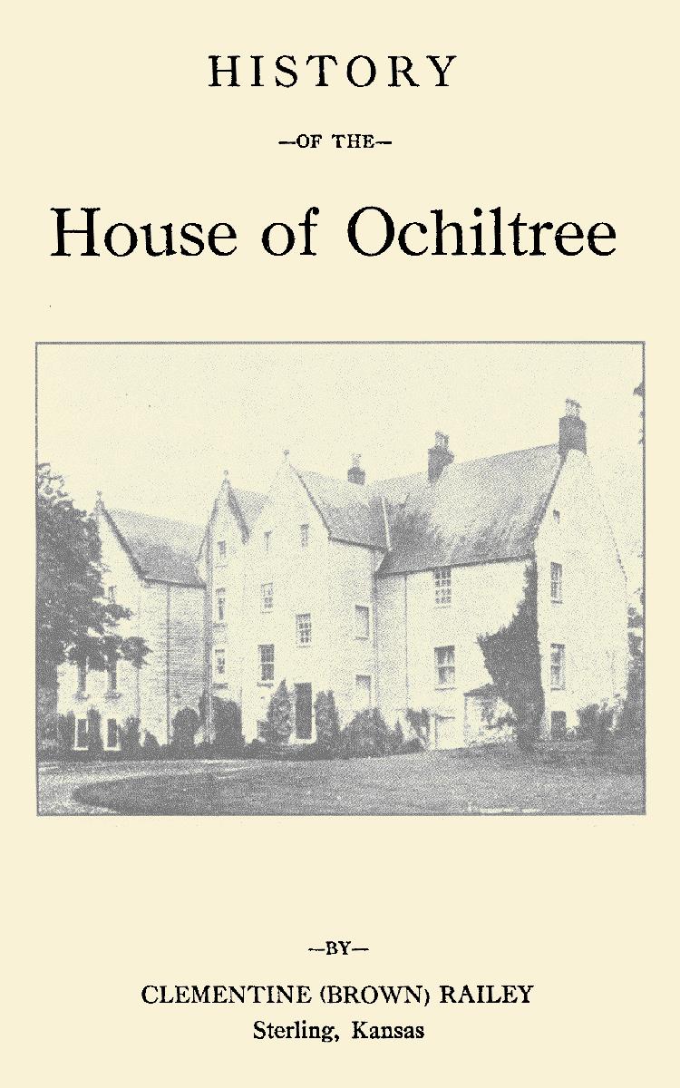History of the House of Ochiltree of Ayrshire, Scotland,