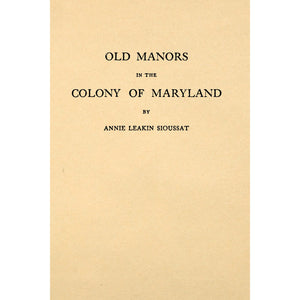 Old manors in the colony of Maryland : first-second series