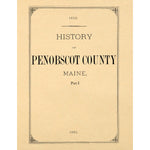 History of Penobscot County, Maine; with illustrations and biographical sketches