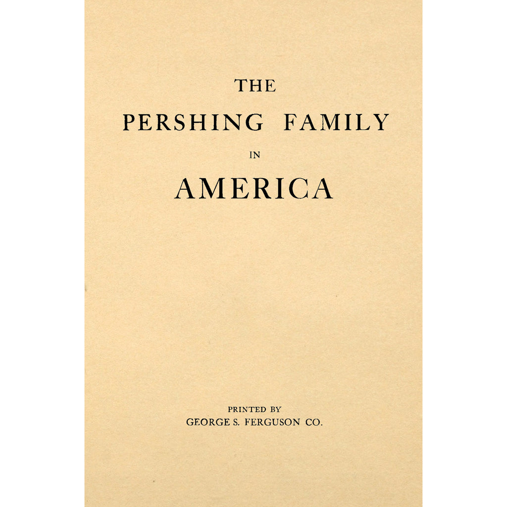The Pershing Family in America;