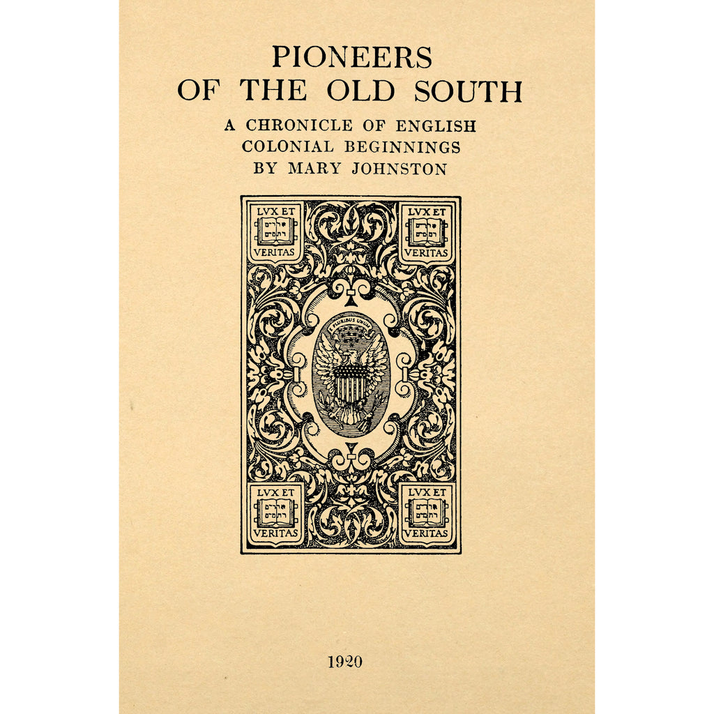 Pioneers of the old South; A Chronicle of English Colonial Beginnings