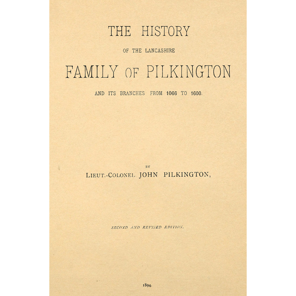 The History of the Lancashire Family of Pilkington