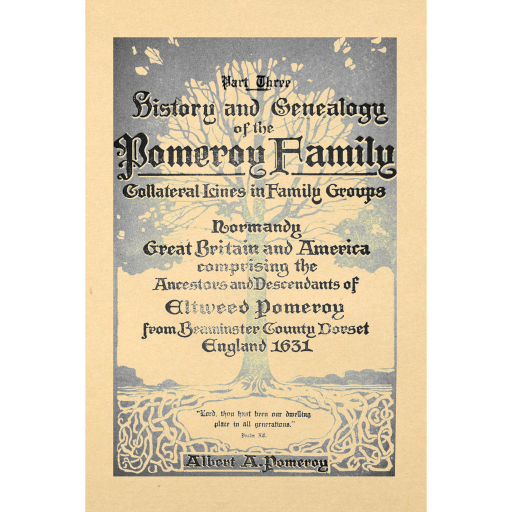 Part Three, History and Genealogy of the Pomeroy Family;