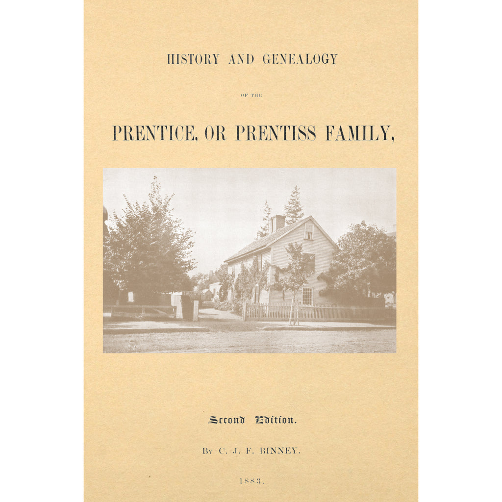The History and Genealogy of the Prentice, or Prentiss Family,