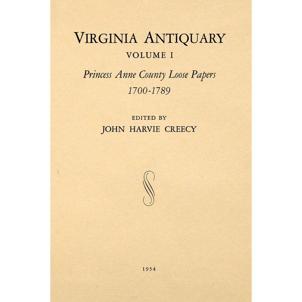 Virginia Antiquary, Volume 1; Princess Anne county Loose Papers; 1700-1789