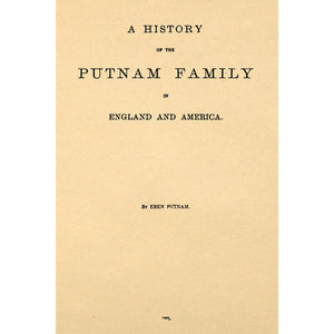 A history of the Putnam Family in England and America,