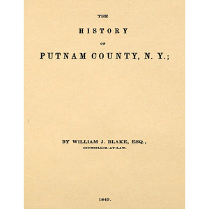The History of Putnam County, N. Y.;