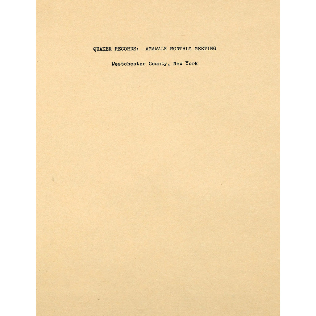Quaker records : Amawalk Monthly Meeting : Westchester County, New York