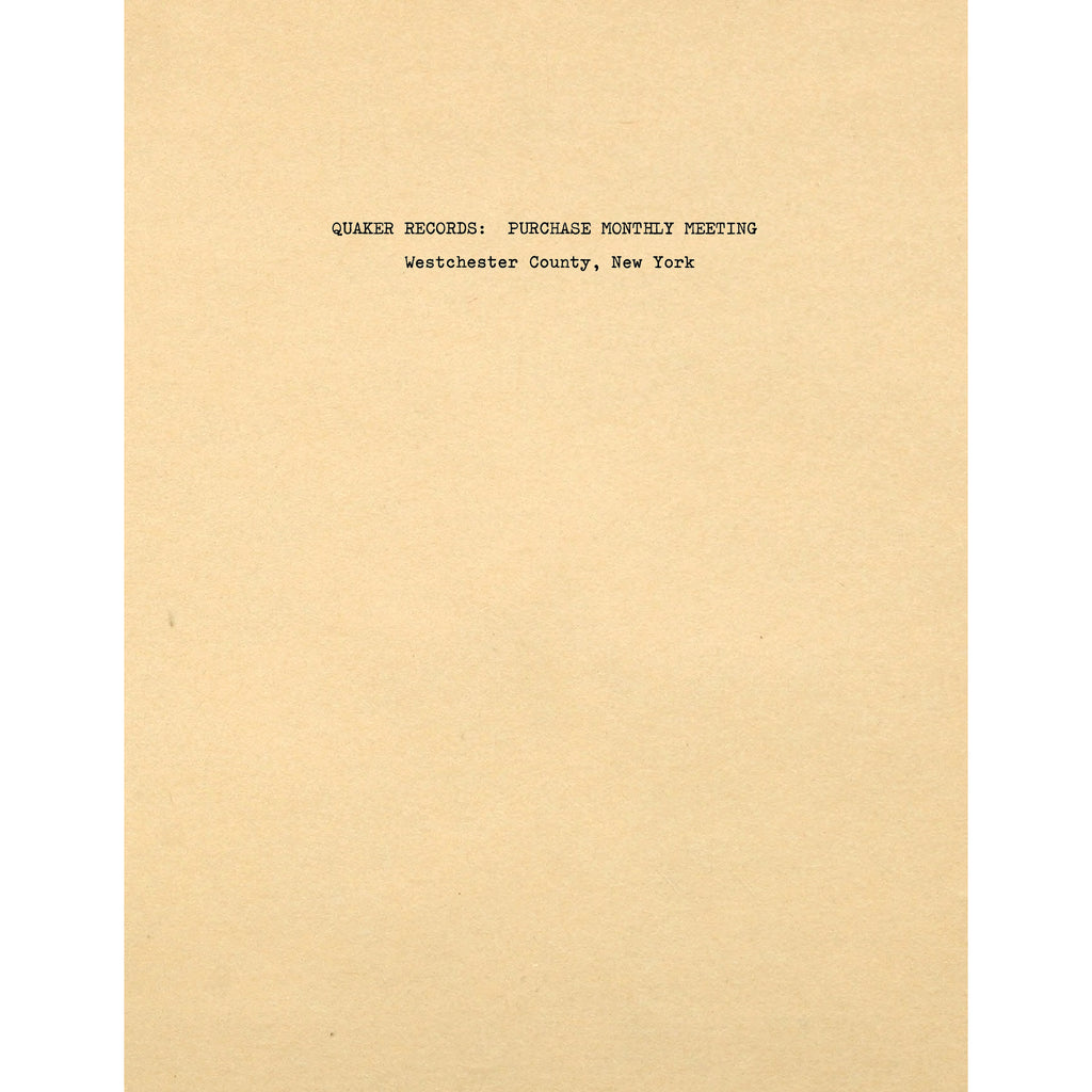 Quaker records : Purchase Monthly Meeting, Westchester County, New York