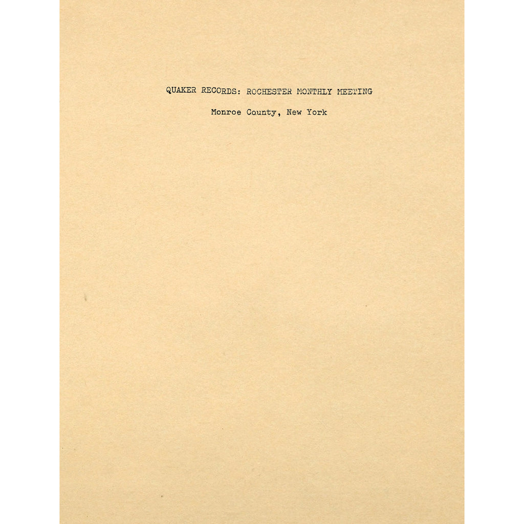 Quaker records : Rochester Monthly Meeting, Monroe County, New York