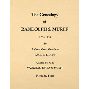The Genealogy of Randolph S. Murff 1794 - 1955
