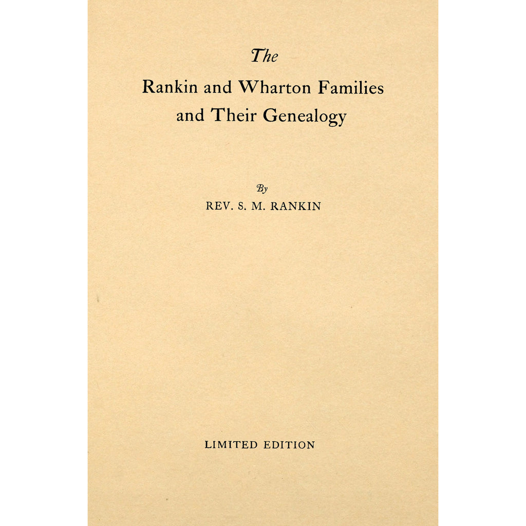 The Rankin and Wharton Families and Their Genealogy