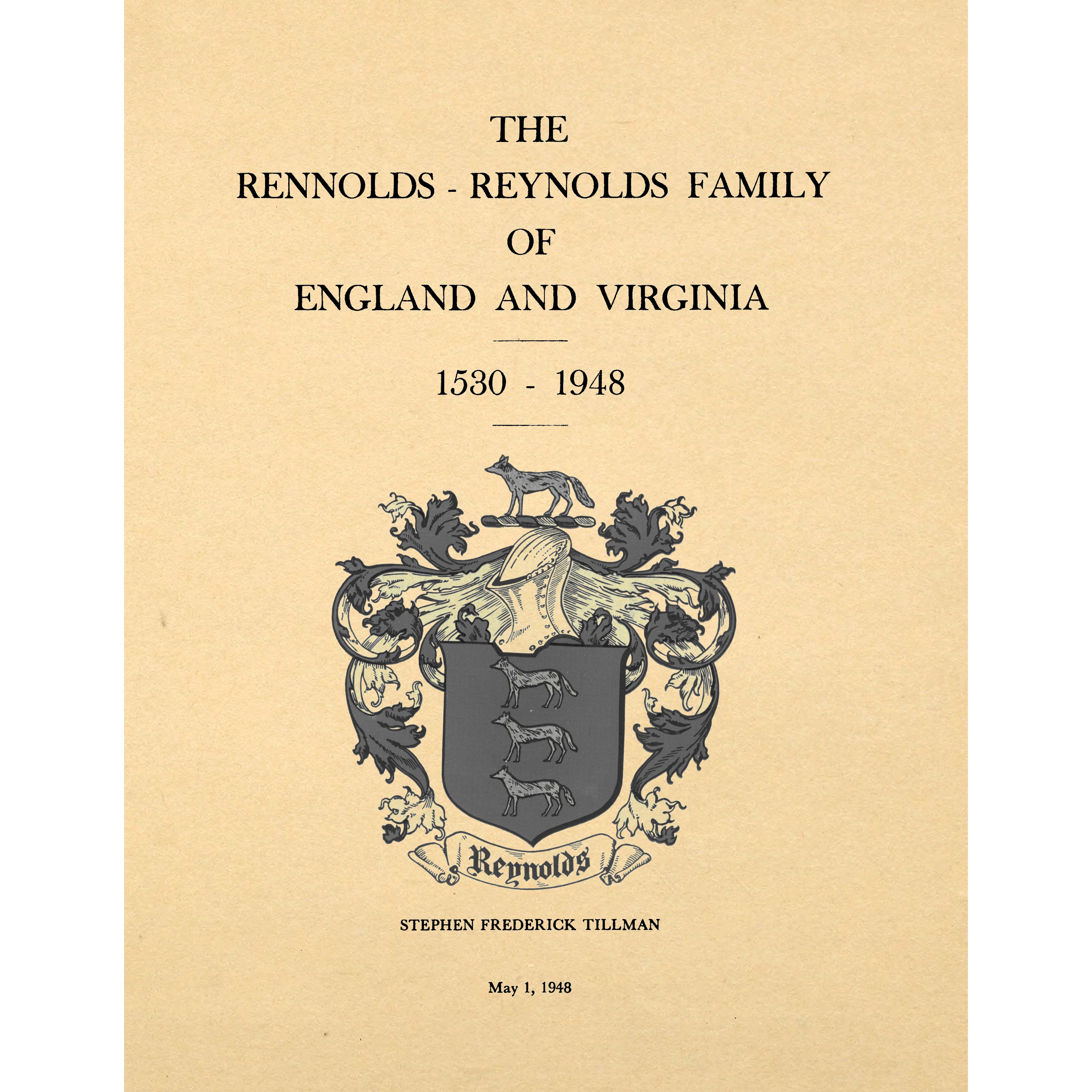 The Rennolds - Reynolds Family of England and Virginia; 1530 -- 1948
