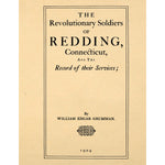 The revolutionary soldiers of Redding, Connecticut, and the record of their services