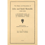 The History and Descendants of John and Sarah Reynolds [1630?-1923] of Watertown, Mass., and Wethersfield, Stamford and Greenwich, Conn.