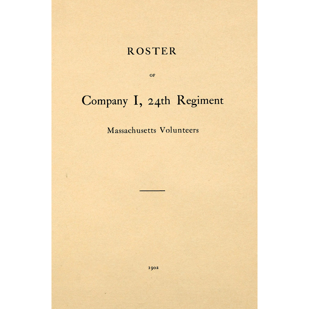 Roster of Company I, 24th Regiment, Massachusetts Volunteers