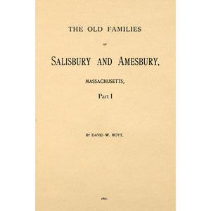 The Old Families of Salisbury and Amesbury, Massachusetts