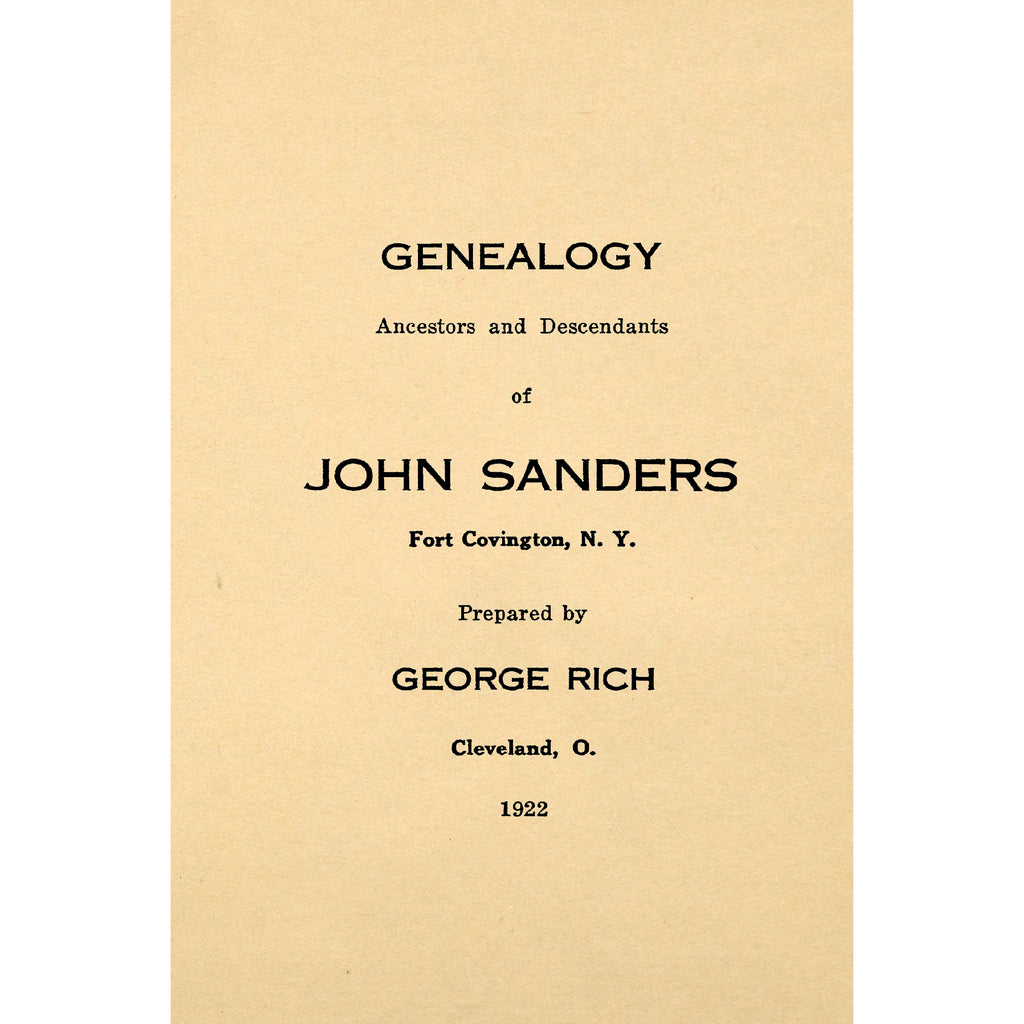 Genealogy; Ancestors and Descendants of John Sanders; Fort Covington, N. Y.