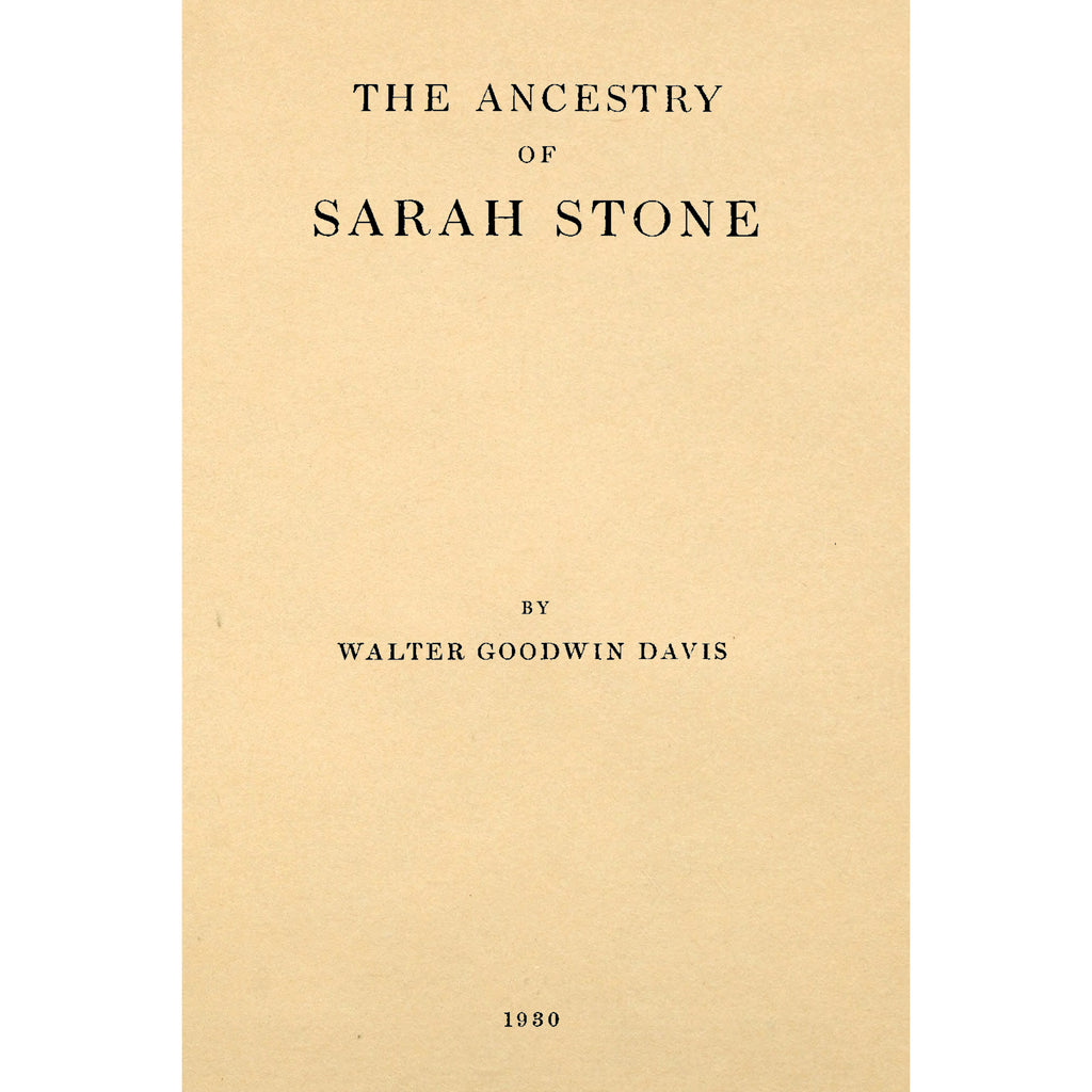 The ancestry of Sarah Stone, wife of James Patten of Arundel (Kennebunkport) Maine