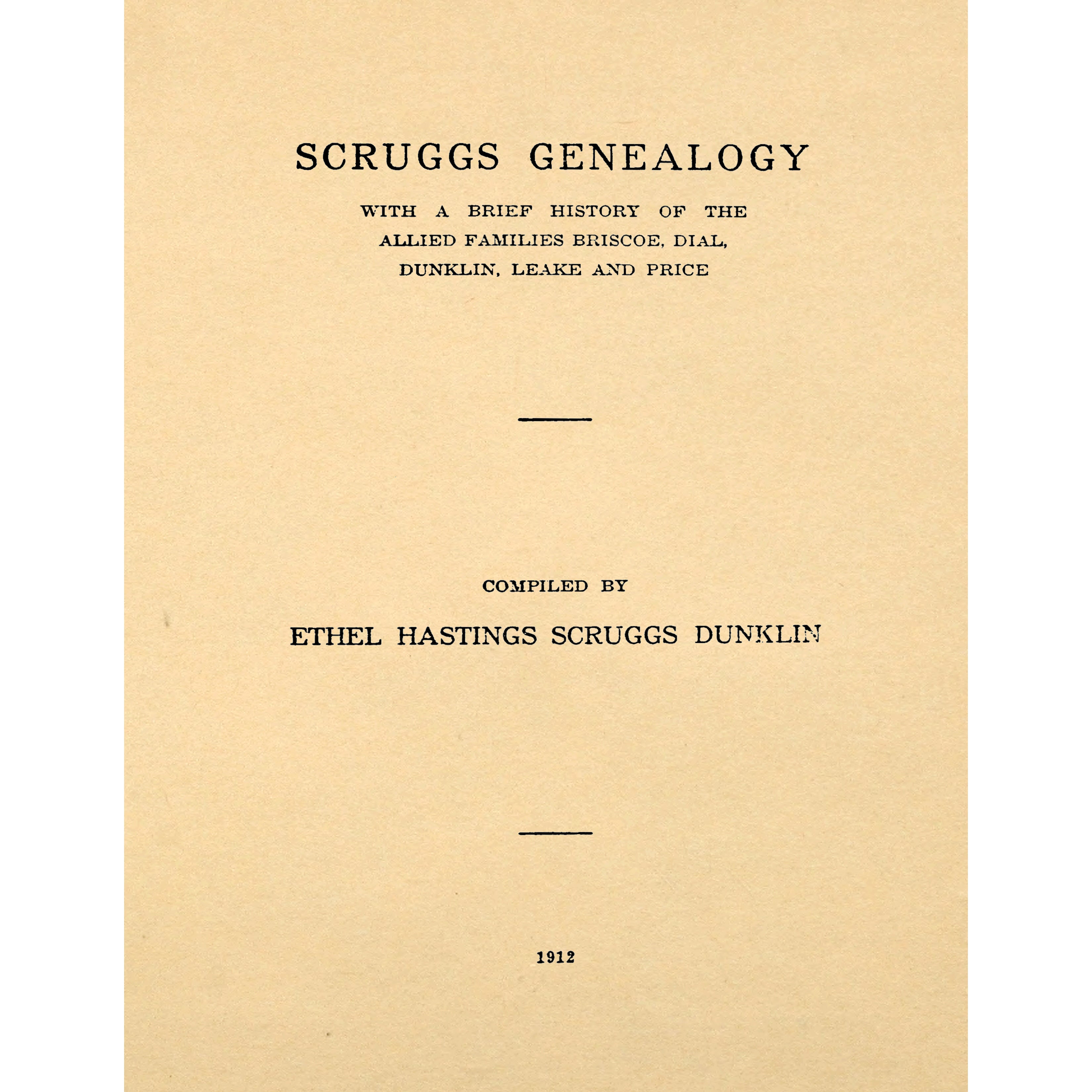 Scruggs Genealogy With A Brief History Of The Allied Families Briscoe,