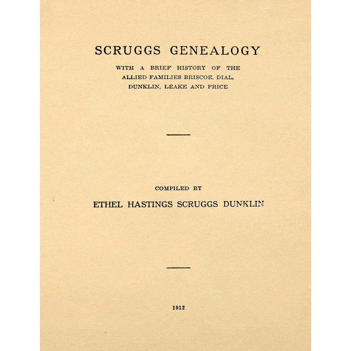 Scruggs Genealogy With A Brief History Of The Allied Families Briscoe ...