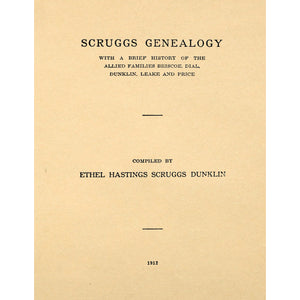 Scruggs Genealogy With A Brief History Of The Allied Families Briscoe,